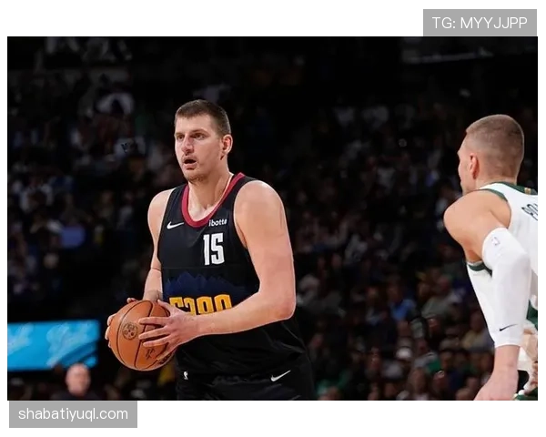 穆雷与约基奇挡拆比上赛季更顺畅，三分效率提升